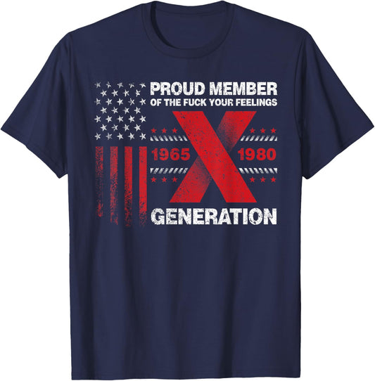 Proud Member of The Fuck Your Feelings Gen X Vintage T-Shirt - T-Shirt | Navy