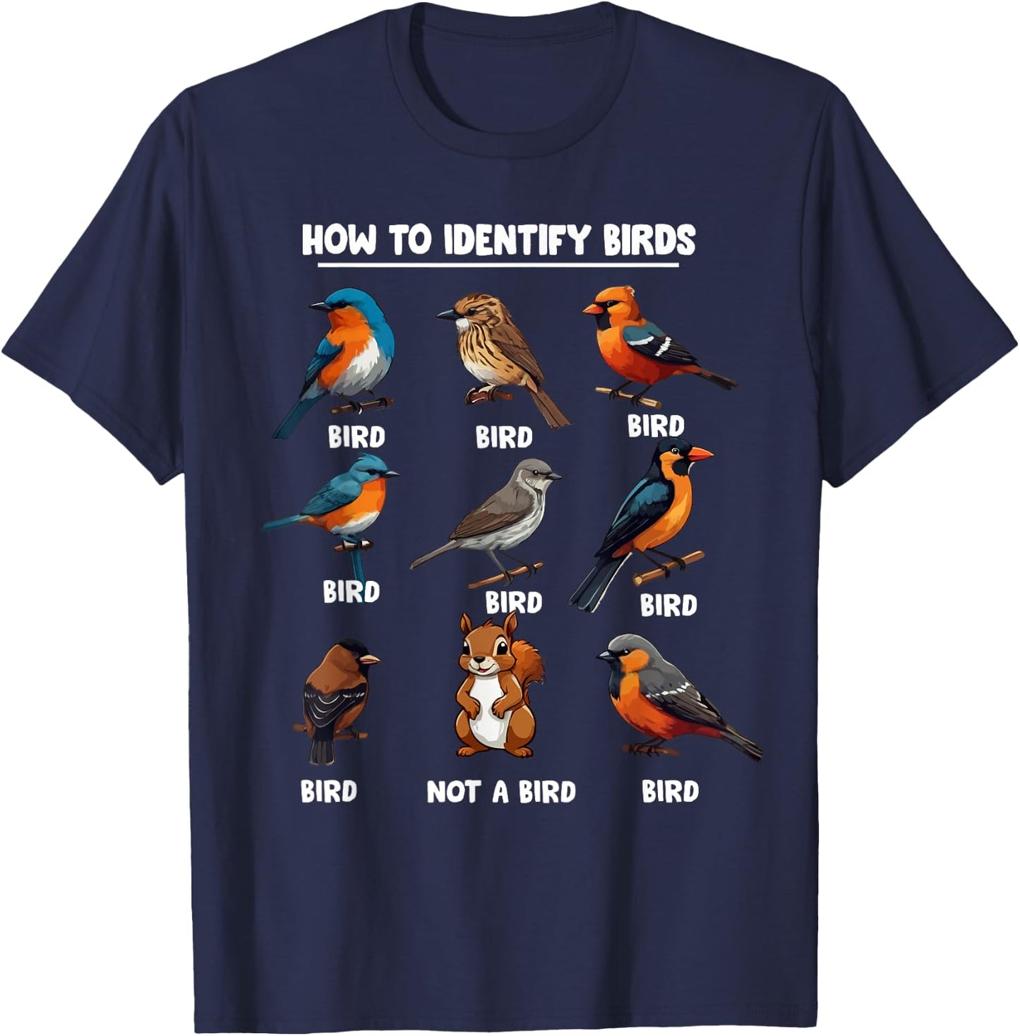 Funny Bird How to Identify Birds - Birds Lovers Watching , Small, Black T-Shirt - T-Shirt | Navy