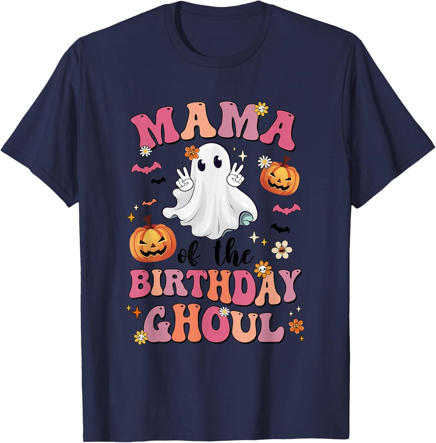 Mama Of The Birthday Ghoul Halloween Bday Boys Girls Ghost T-Shirt - T-Shirt | Navy