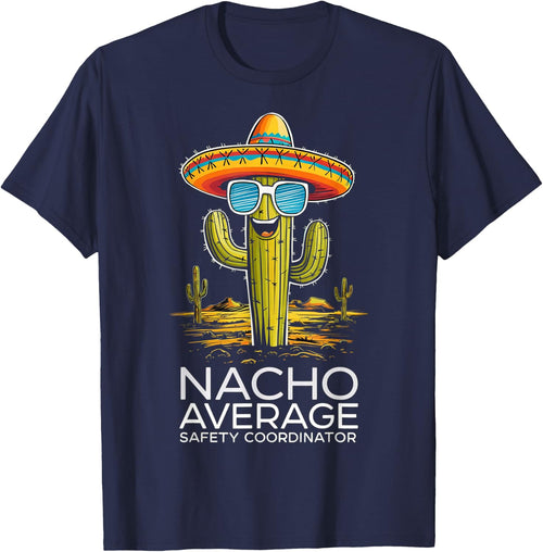 Funny Nacho Average Safety Coordinator Appreciation