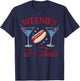 Weenies and Tinis Hot Dogs With Martini Cocktail Party T-Shirt - T-Shirt | Navy