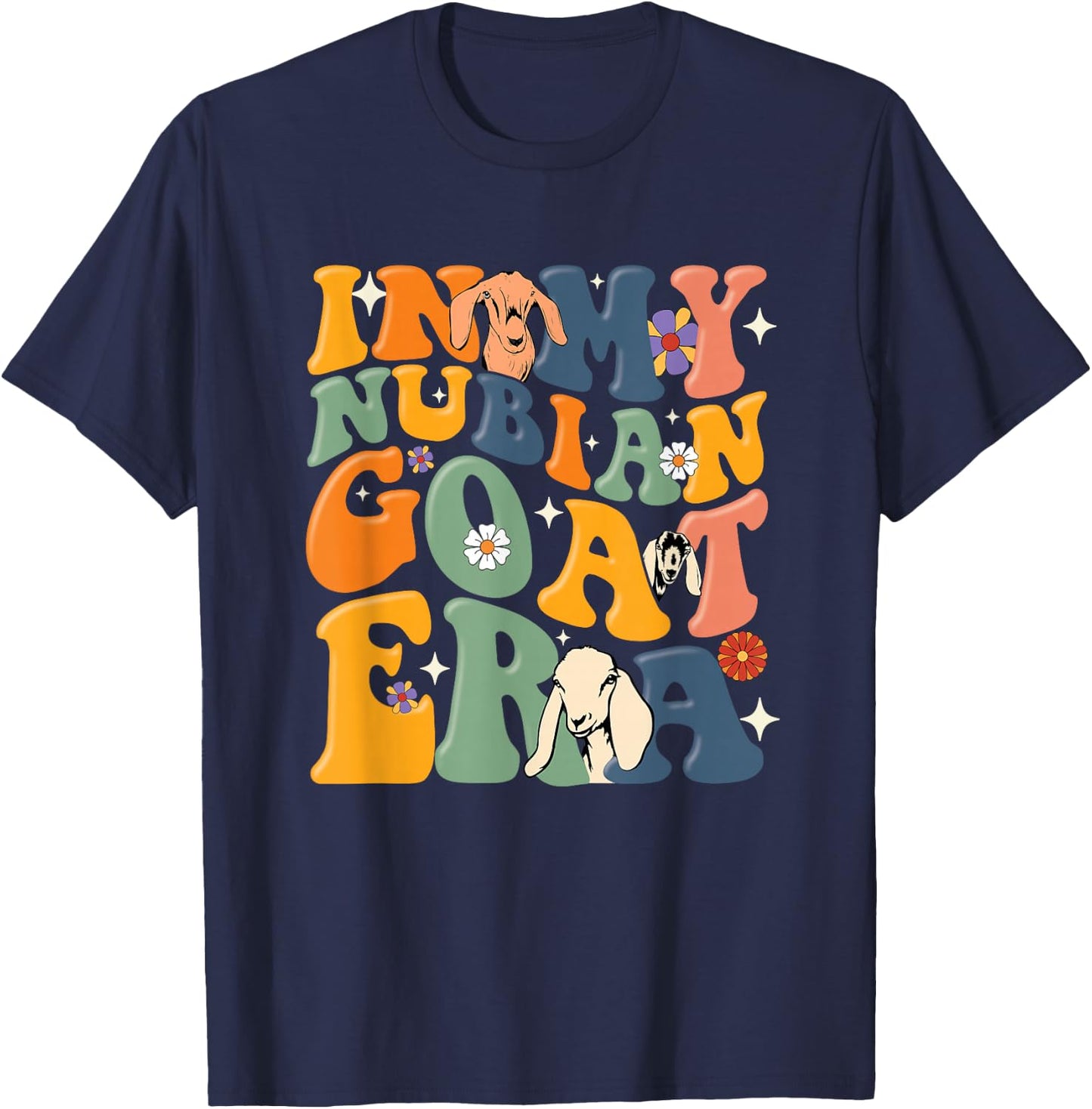 In My Goat Mom Era Goat Farmer Farm Animal Funny Nubian Goat T-Shirt - T-Shirt | Navy