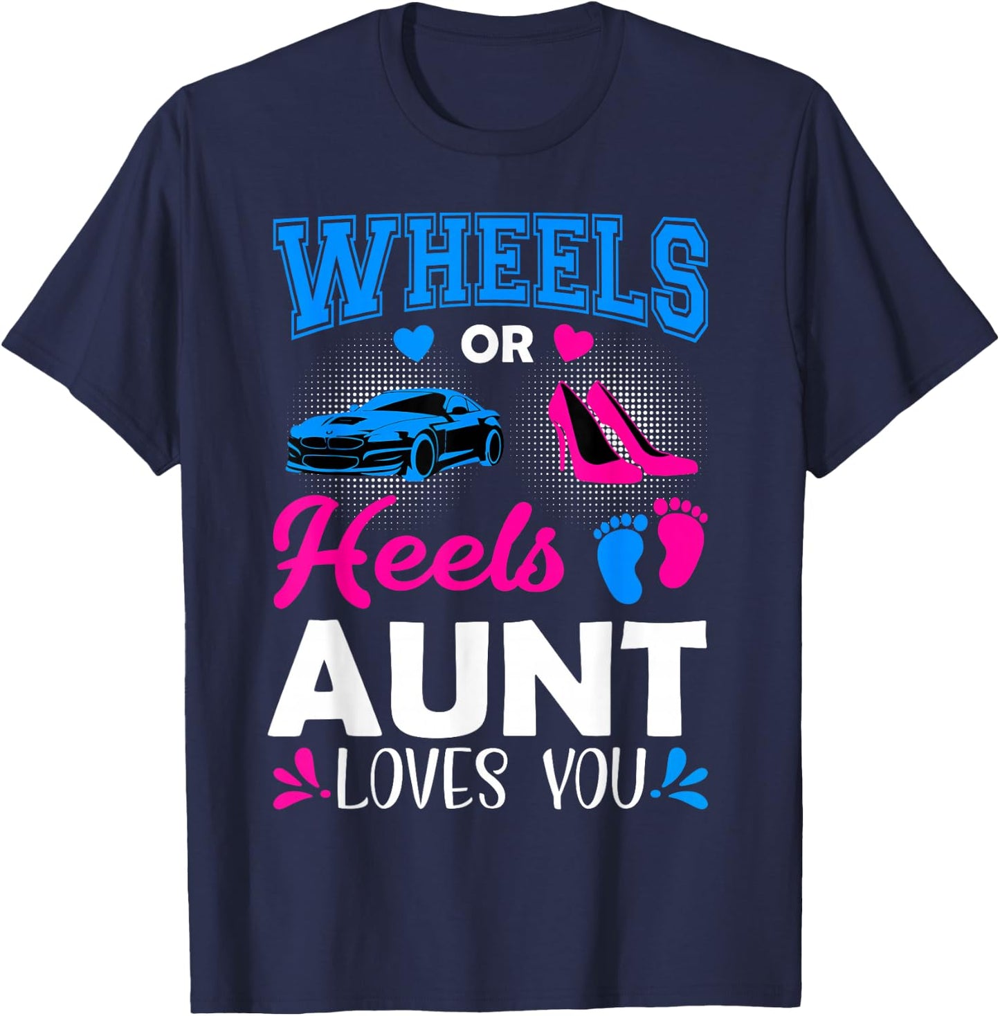 Wheels Or Heels Aunt Loves You Gender Reveal T-Shirt - T-Shirt | Navy