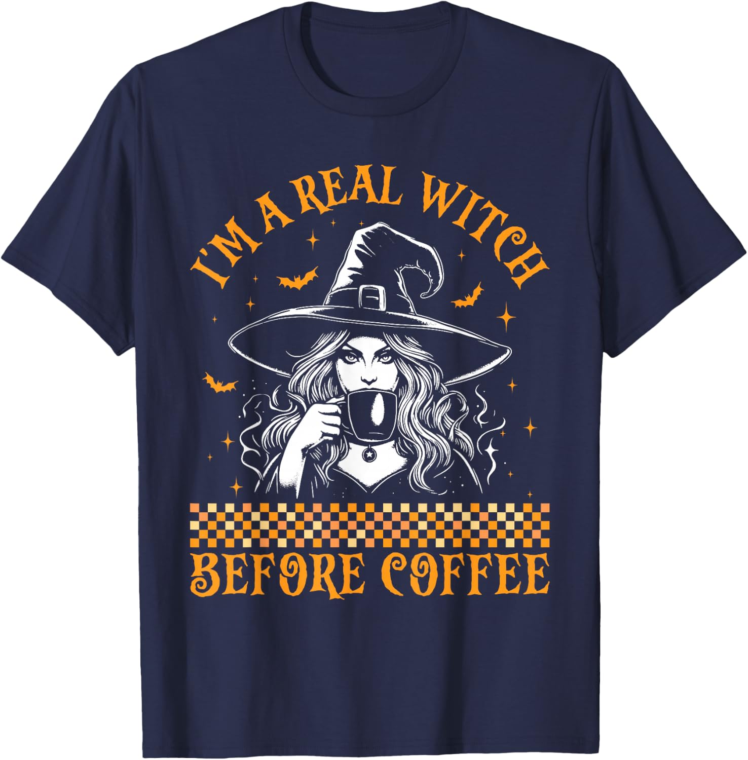 I'm A Real Witch Before Coffee Witch Halloween Coffee Lover T-Shirt - T-Shirt | Navy