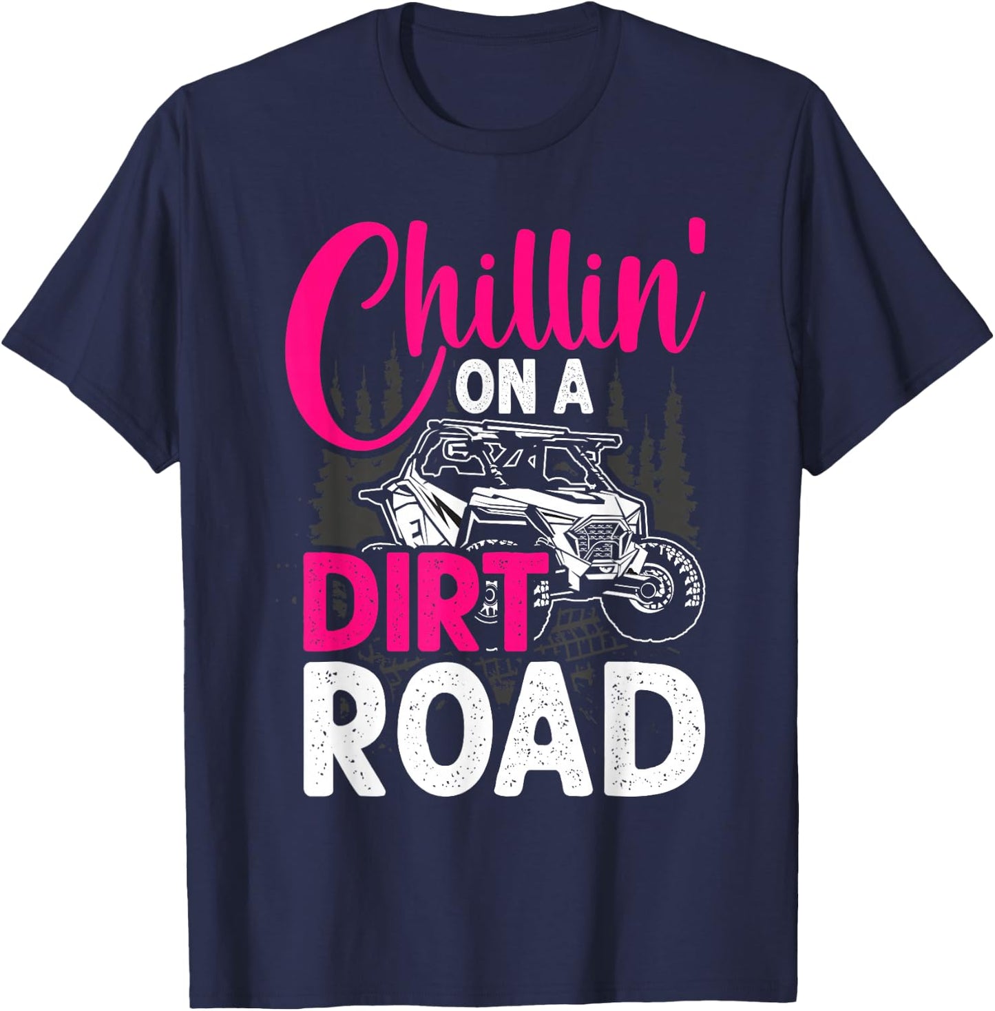 UTV Girls Chillin On Dirt Road SXS Side By Side Funny T-Shirt - T-Shirt | Navy