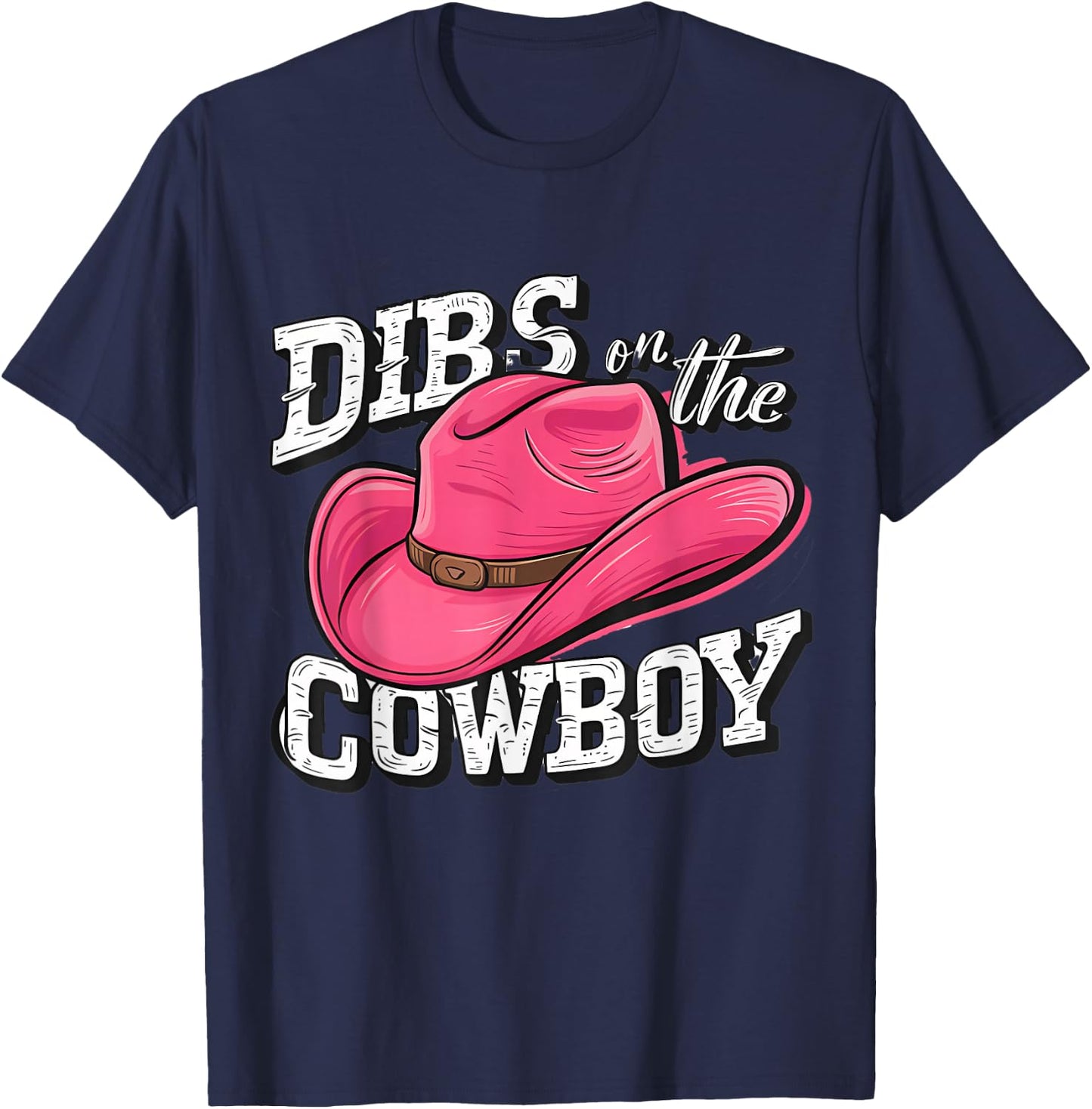 Dibs on the Cowboy T-Shirt - T-Shirt | Navy