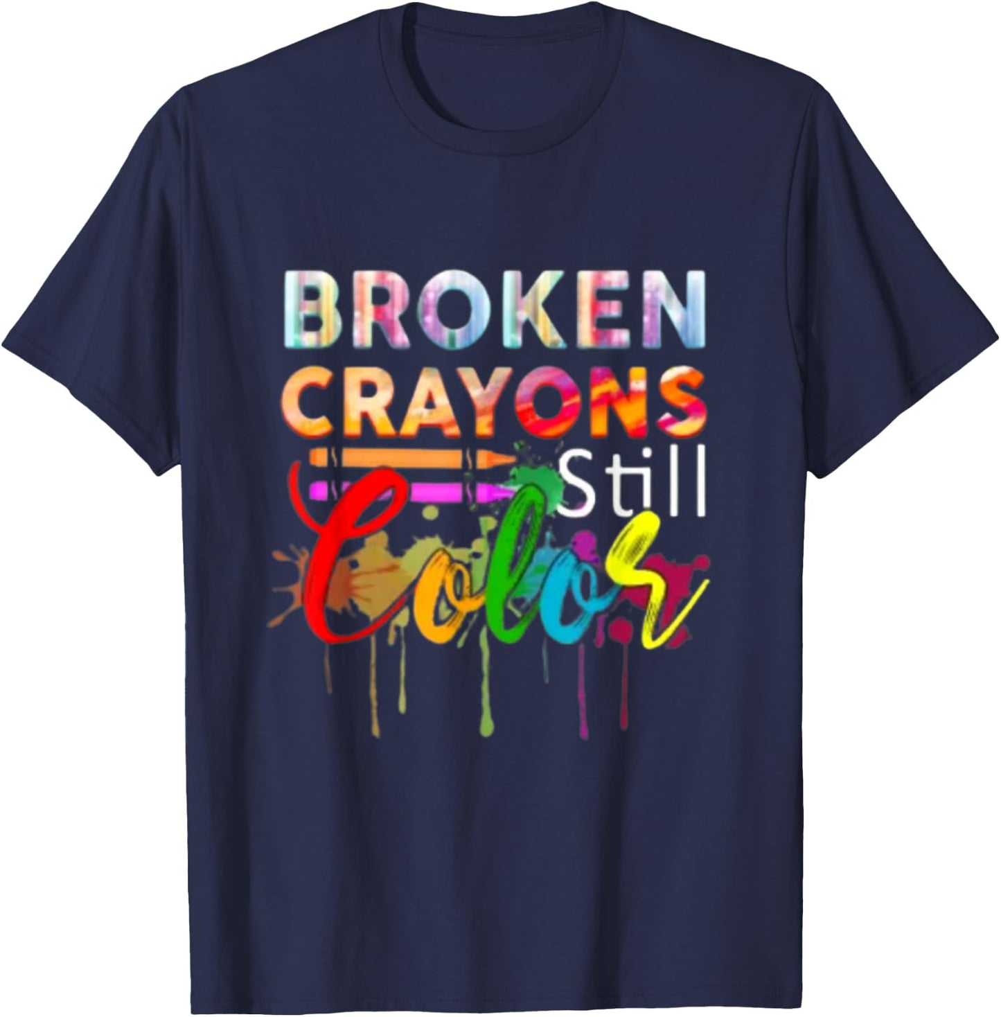 Broken Crayons Color Mental Health Awareness Men Women Kids T-Shirt - T-Shirt | Navy
