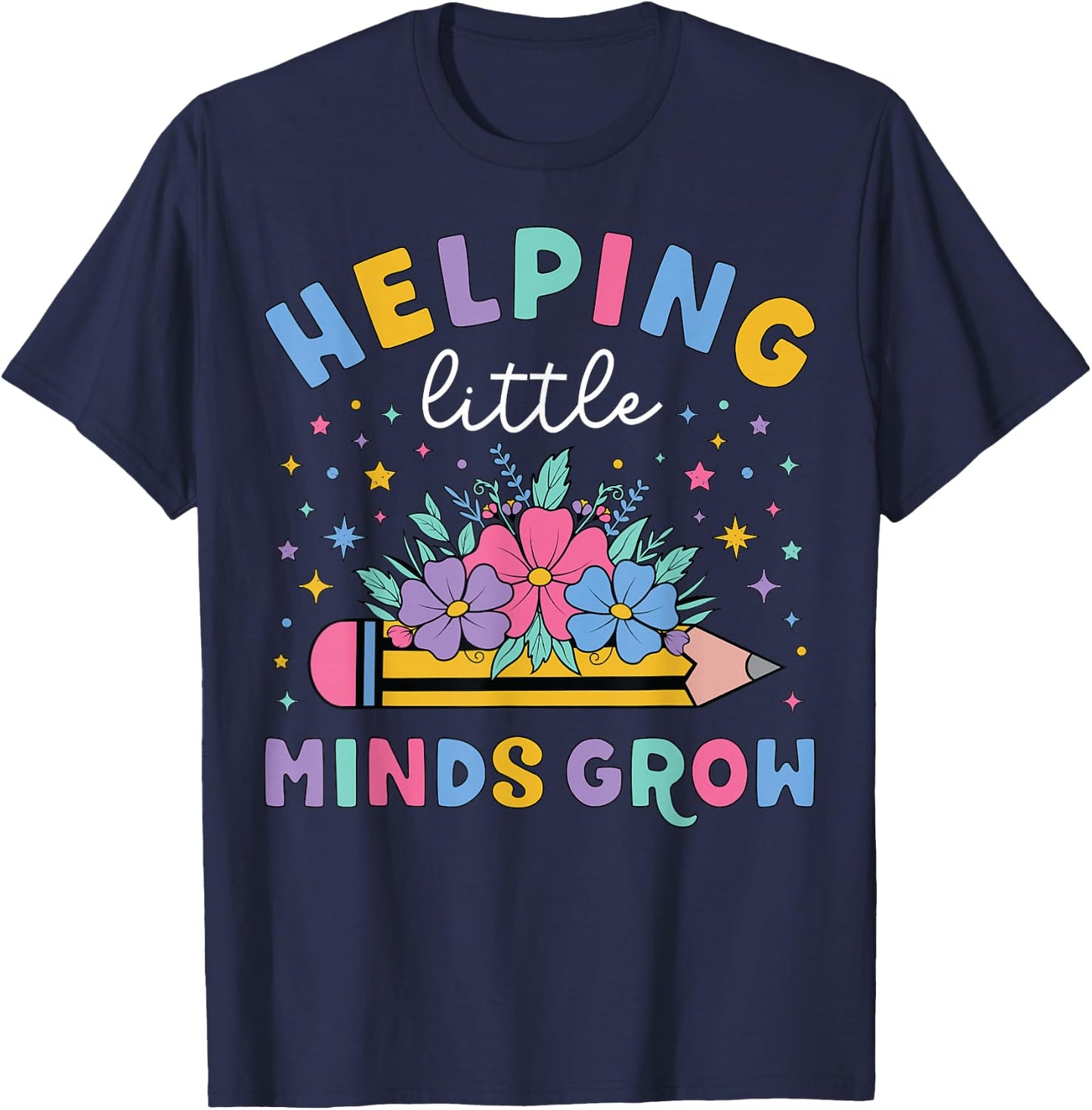Helping Little Minds Grow Flower Elementary School Teacher T-Shirt - T-Shirt | Navy