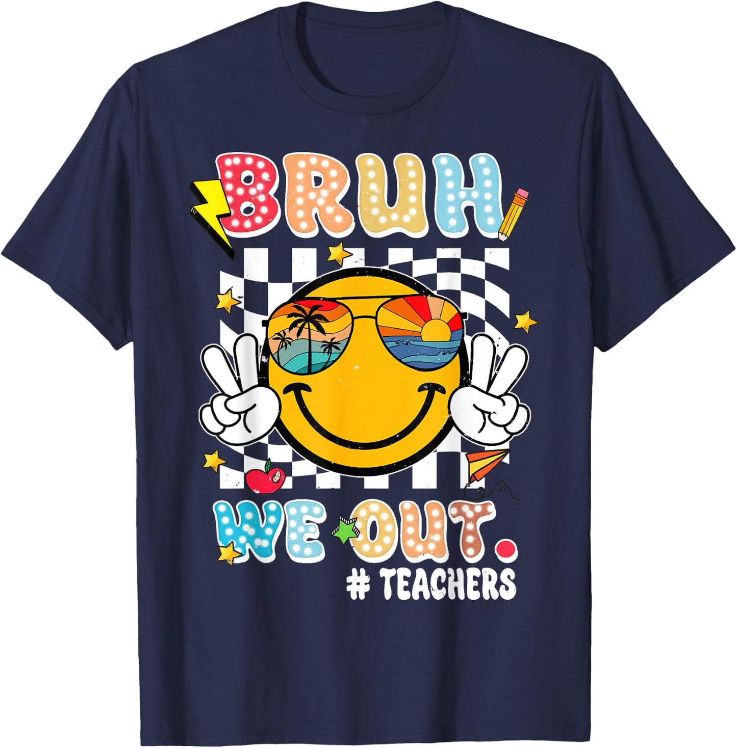 Cute End Of School Year Teacher Funny Bruh We Out Teachers T-Shirt - T-Shirt | Navy