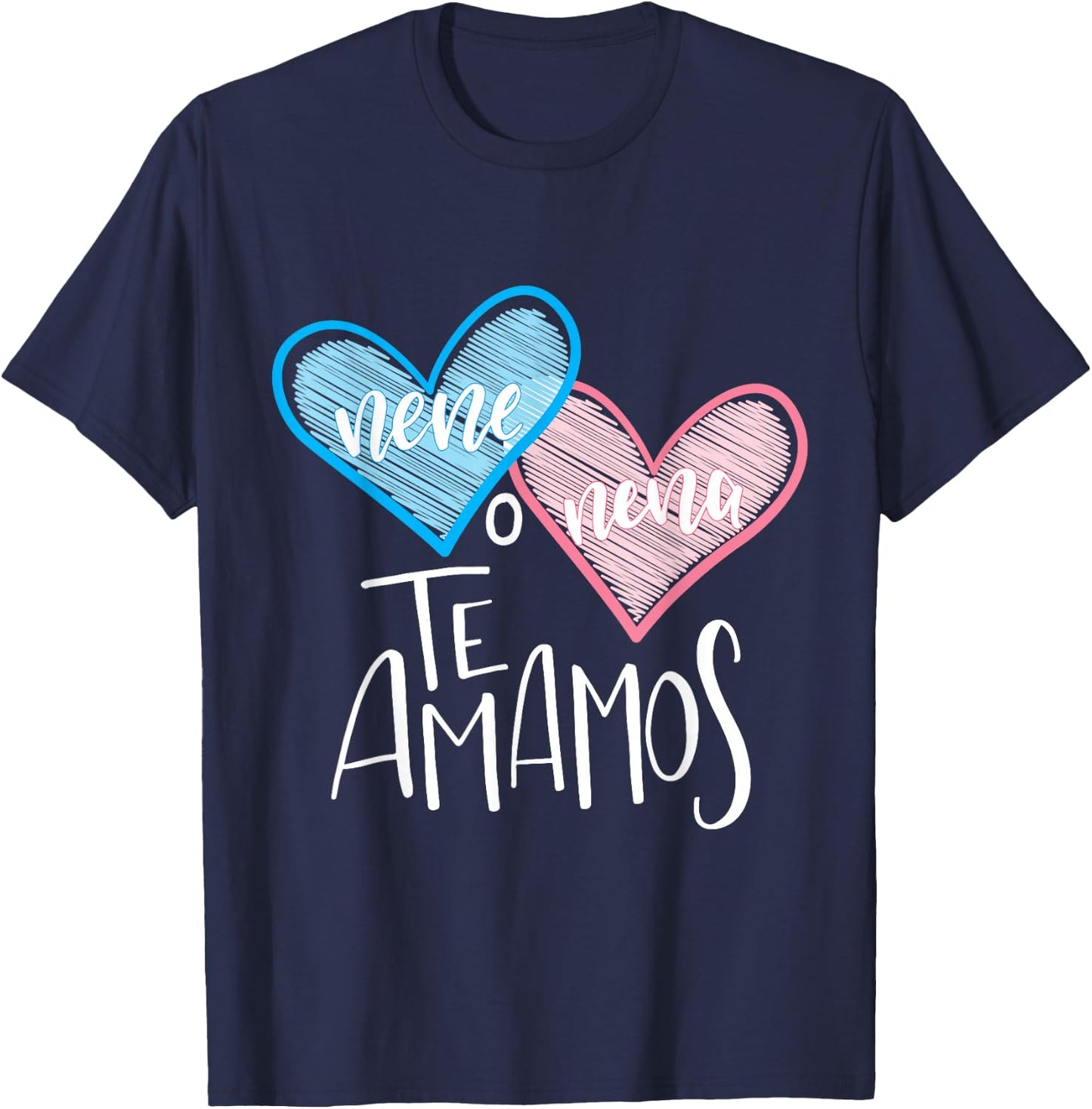 Spanish Gender Reveal Shirt Nene Nena Te Amanos We Love You T-Shirt - T-Shirt | Navy