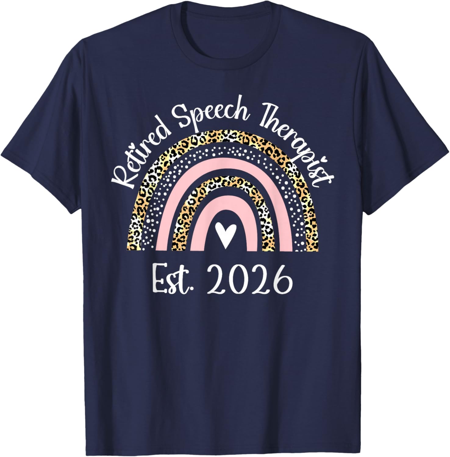 Retired Speech Therapist Est 2026 Retirement Women T-Shirt - T-Shirt | Navy