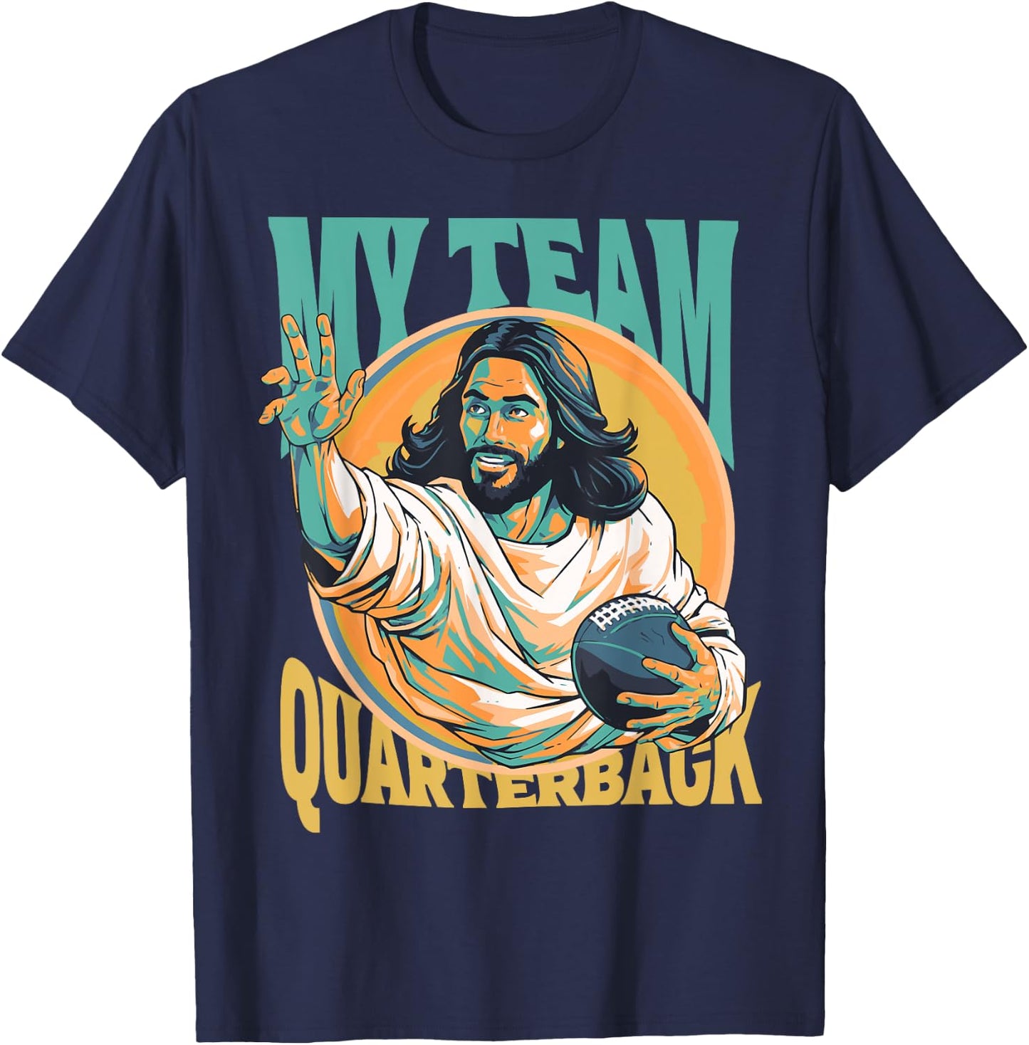 Jesus My Team Quarterback Christian Football T-Shirt - T-Shirt | Navy