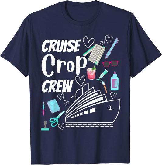 Cruise Crop Crew Scrapbook Crafting Journaling Travel T-Shirt - T-Shirt | Navy