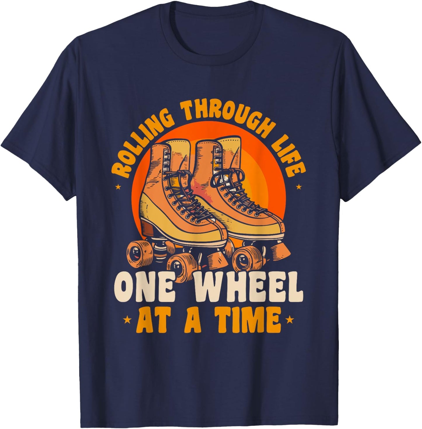 Roller Skate Rolling Through Life Roller Skater T-Shirt - T-Shirt | Navy