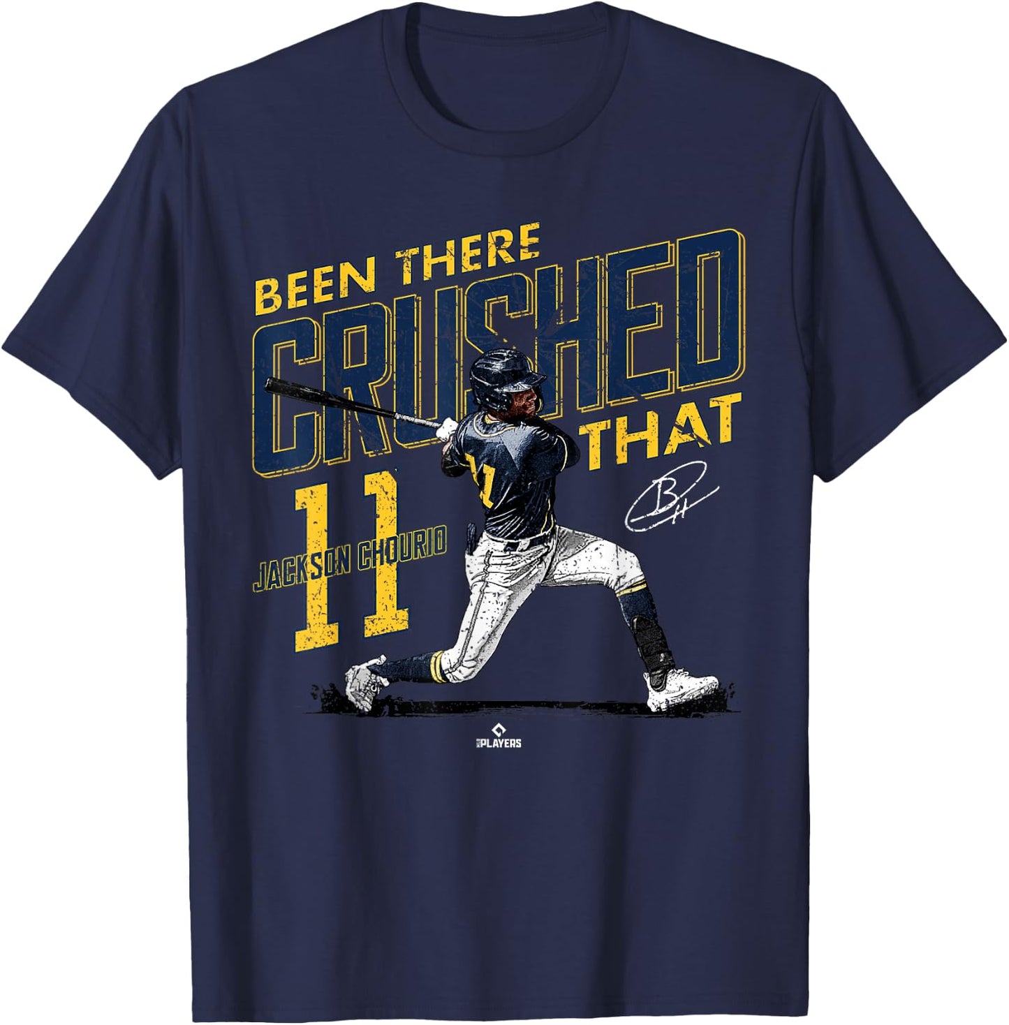 Been There Crushed That Jackson Chourio Milwaukee MLBPA T-Shirt - T-Shirt | Navy