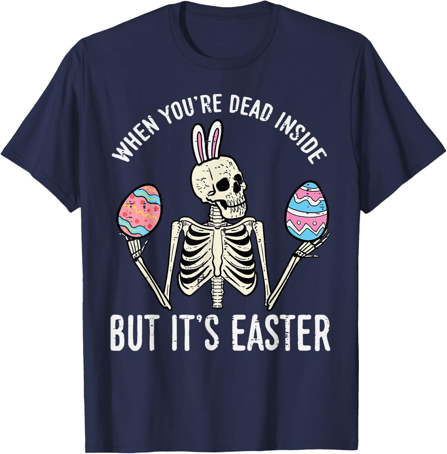 Skeleton Bunny Dead Inside But Easter Funny Women Men Kids T-Shirt - T-Shirt | Navy