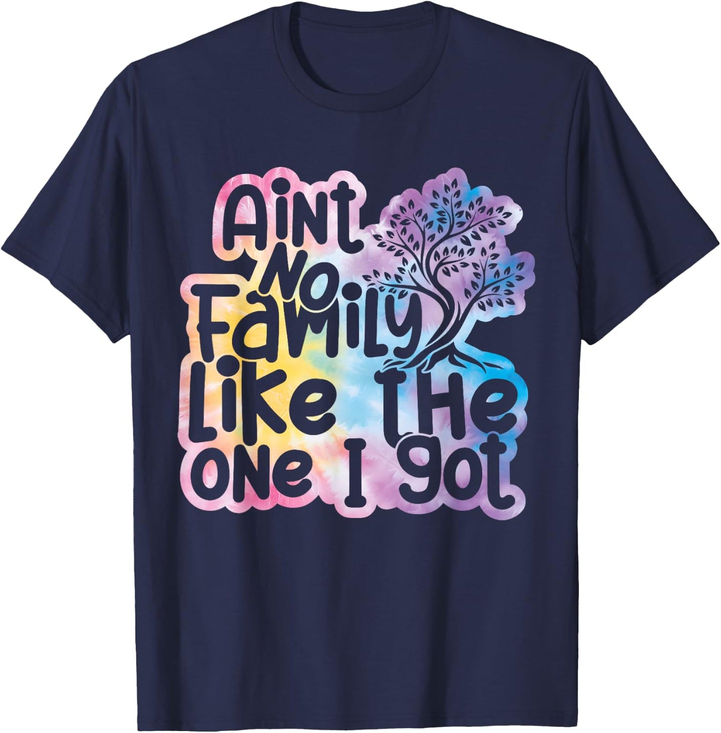 Ain't No Family Like The One I Got Funny Family Reunion 2026 T-Shirt - T-Shirt | Navy
