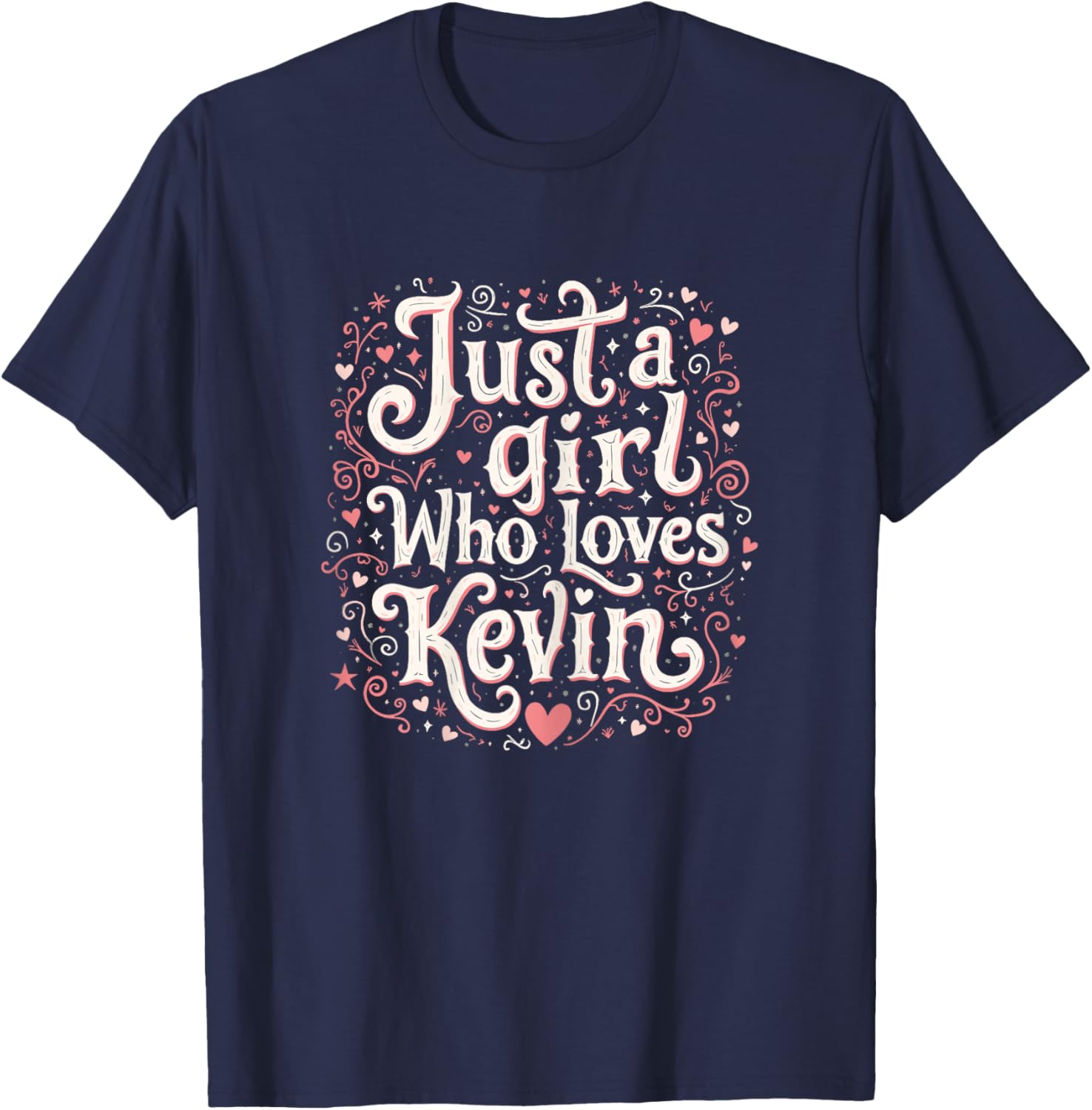 Just A Girl who loves KEVIN Cute KEVIN T-Shirt - T-Shirt | Navy