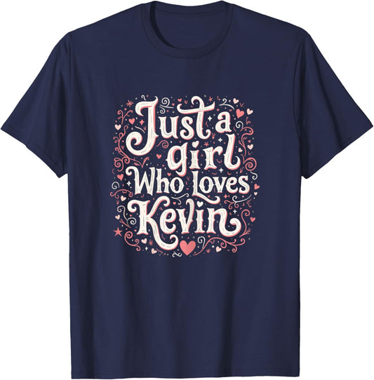 Just A Girl who loves KEVIN Cute KEVIN T-Shirt - T-Shirt | Navy