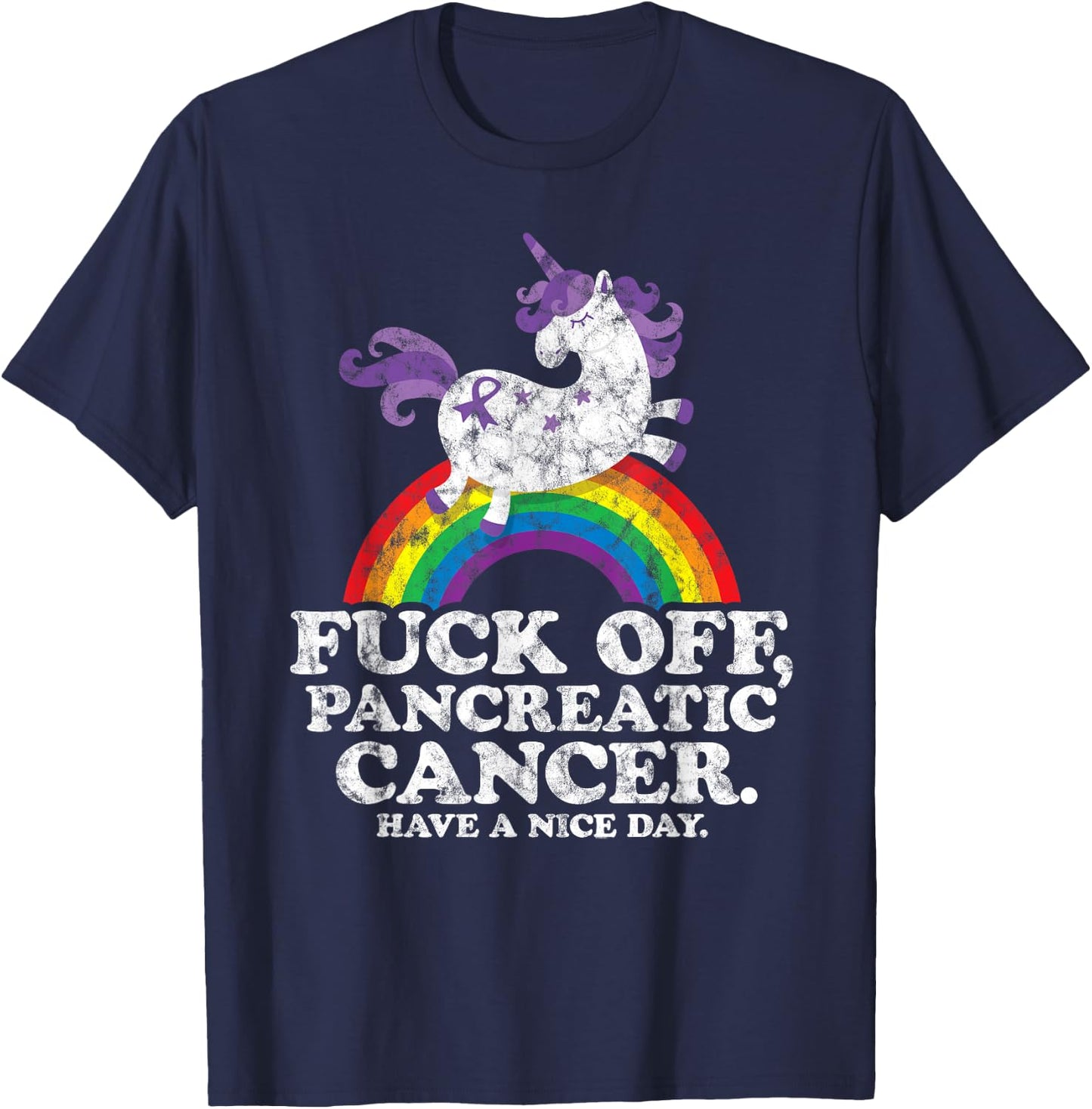 Fuck Off Pancreatic Cancer | Survivor Quote Unicorn Rainbow T-Shirt - T-Shirt | Navy