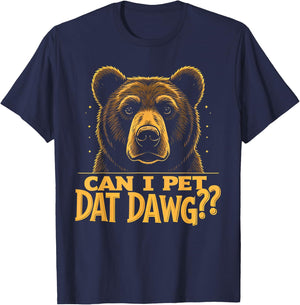 Can I Pet Dat Dawg - Funny Bear Mistaken as Dog Meme Men Women Kids T-Shirt - T-Shirt | Navy