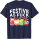 Festive As Fuck Funny Ugly Christmas Holiday T-Shirt - T-Shirt | Navy