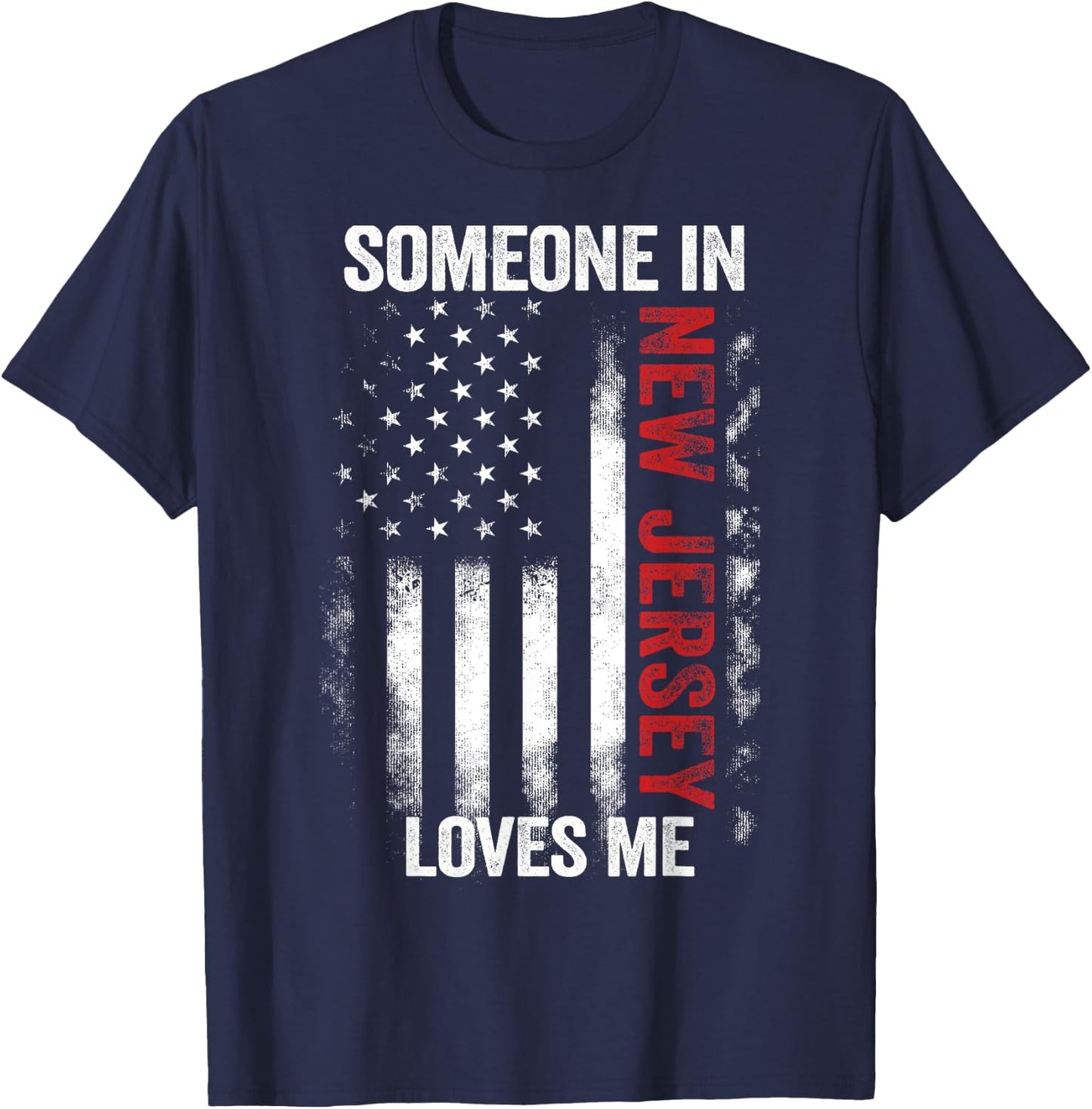 Someone In New Jersey Loves Me T-Shirt - T-Shirt | Navy