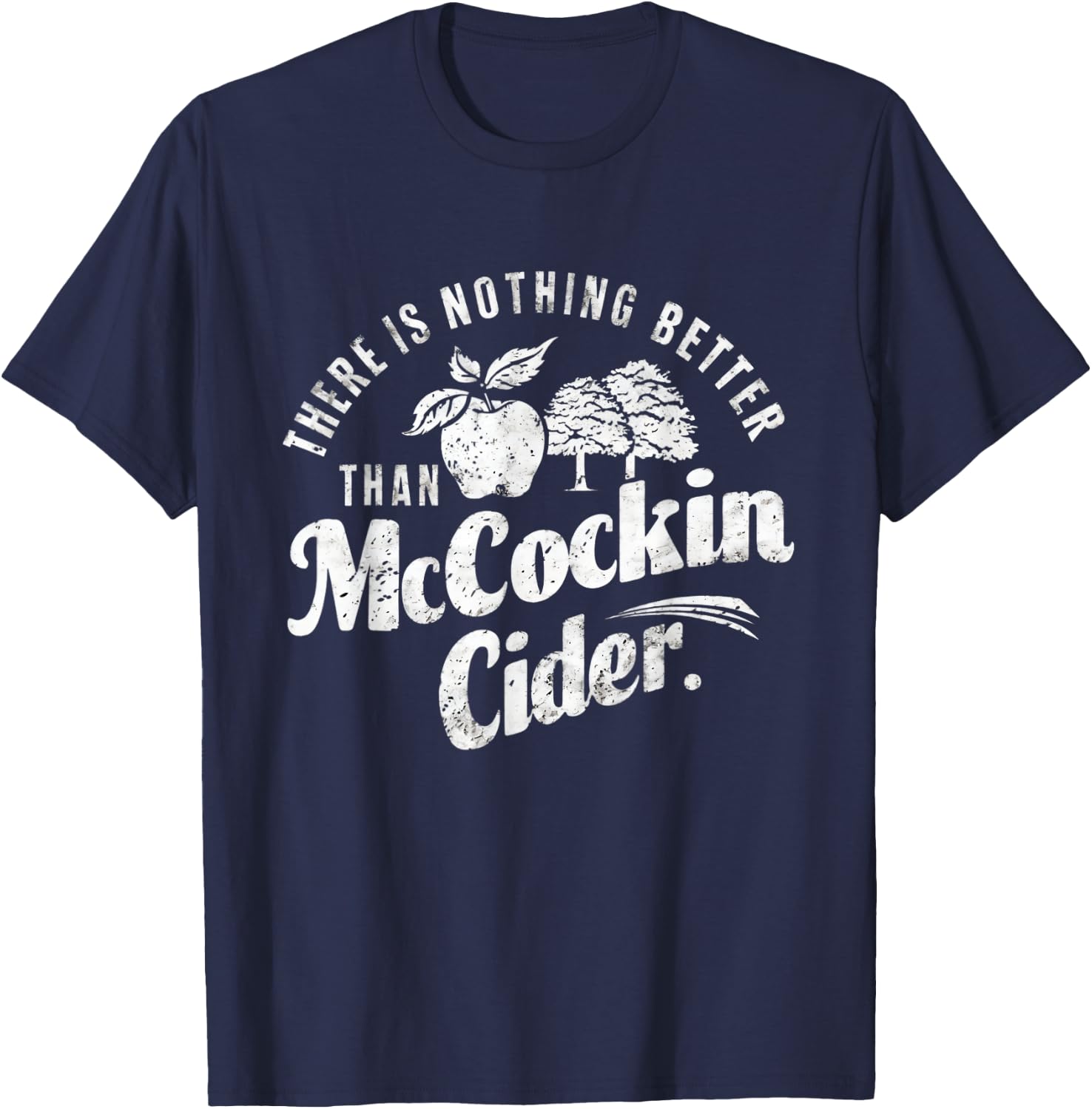 Funny Dirty Adult Humor Gag Saying Shirts Mccockin Cider T-Shirt - T-Shirt | Navy