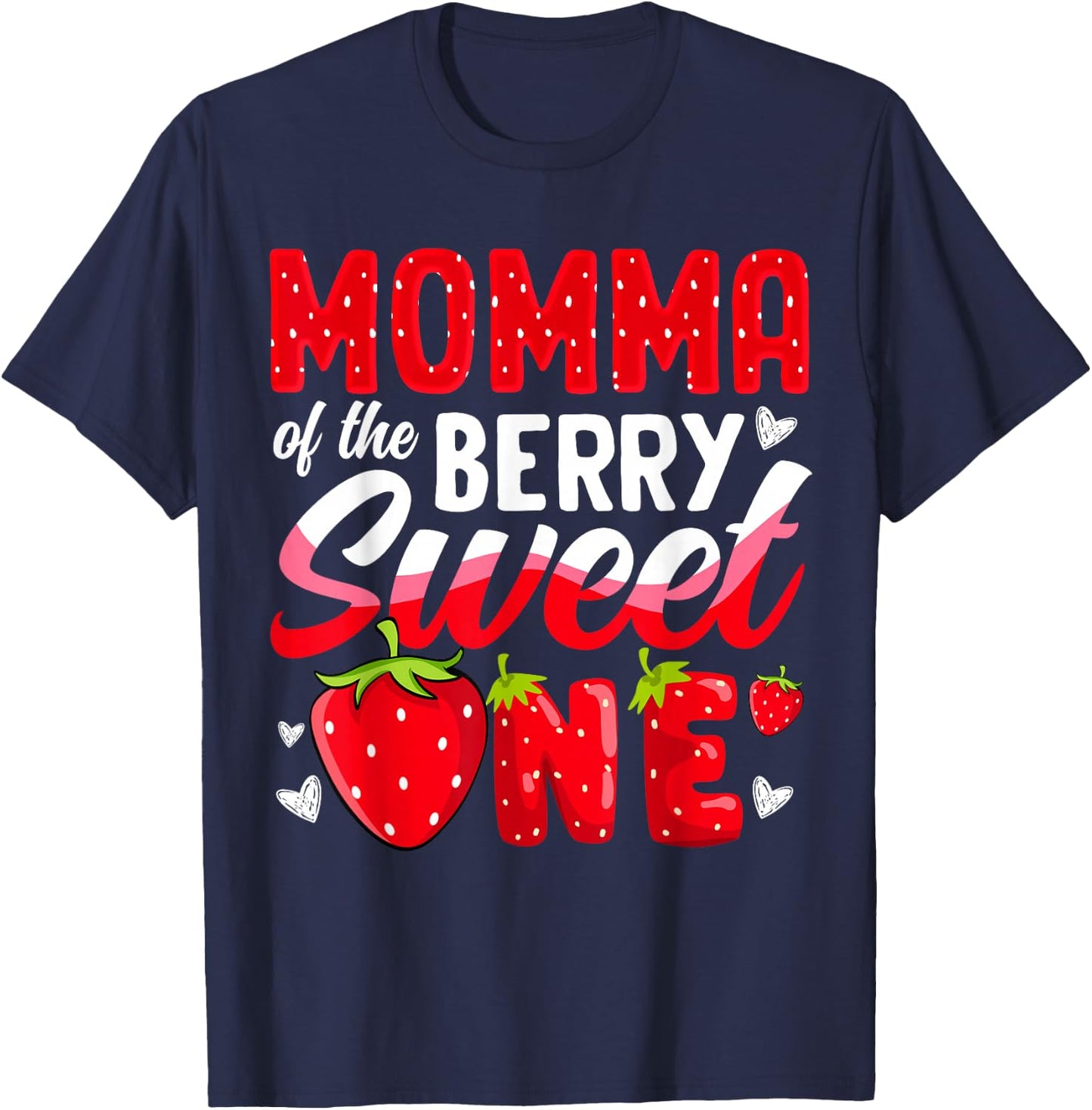 Momma Of The Berry Sweet One Strawberry 1st Birthday T-Shirt - T-Shirt | Navy