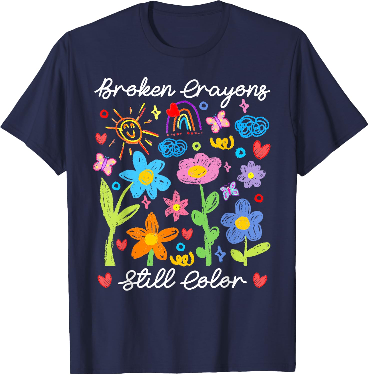 Broken Crayons Still Color Mental Health Awareness Supporter T-Shirt - T-Shirt | Navy