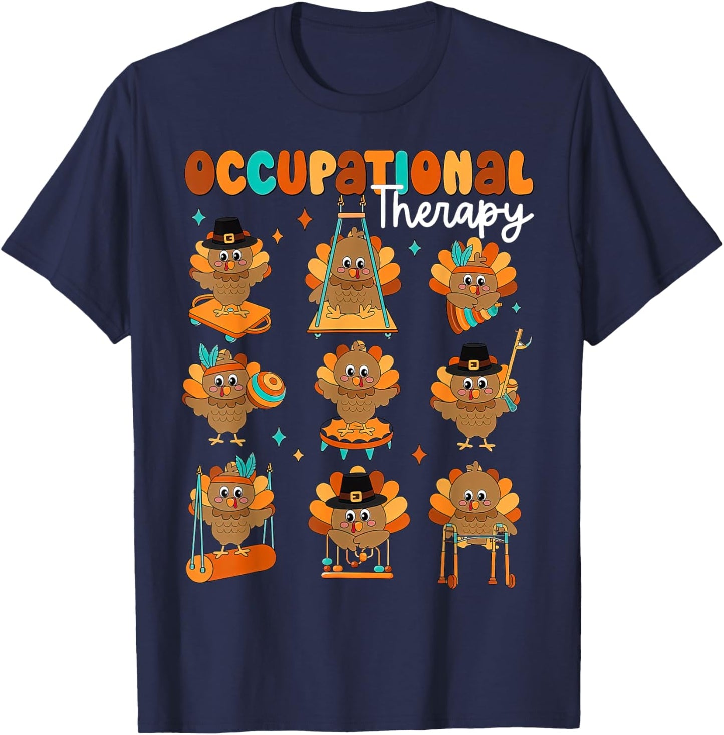 Cute Turkey Occupational Therapy OT Therapist Thanksgiving T-Shirt - T-Shirt | Navy