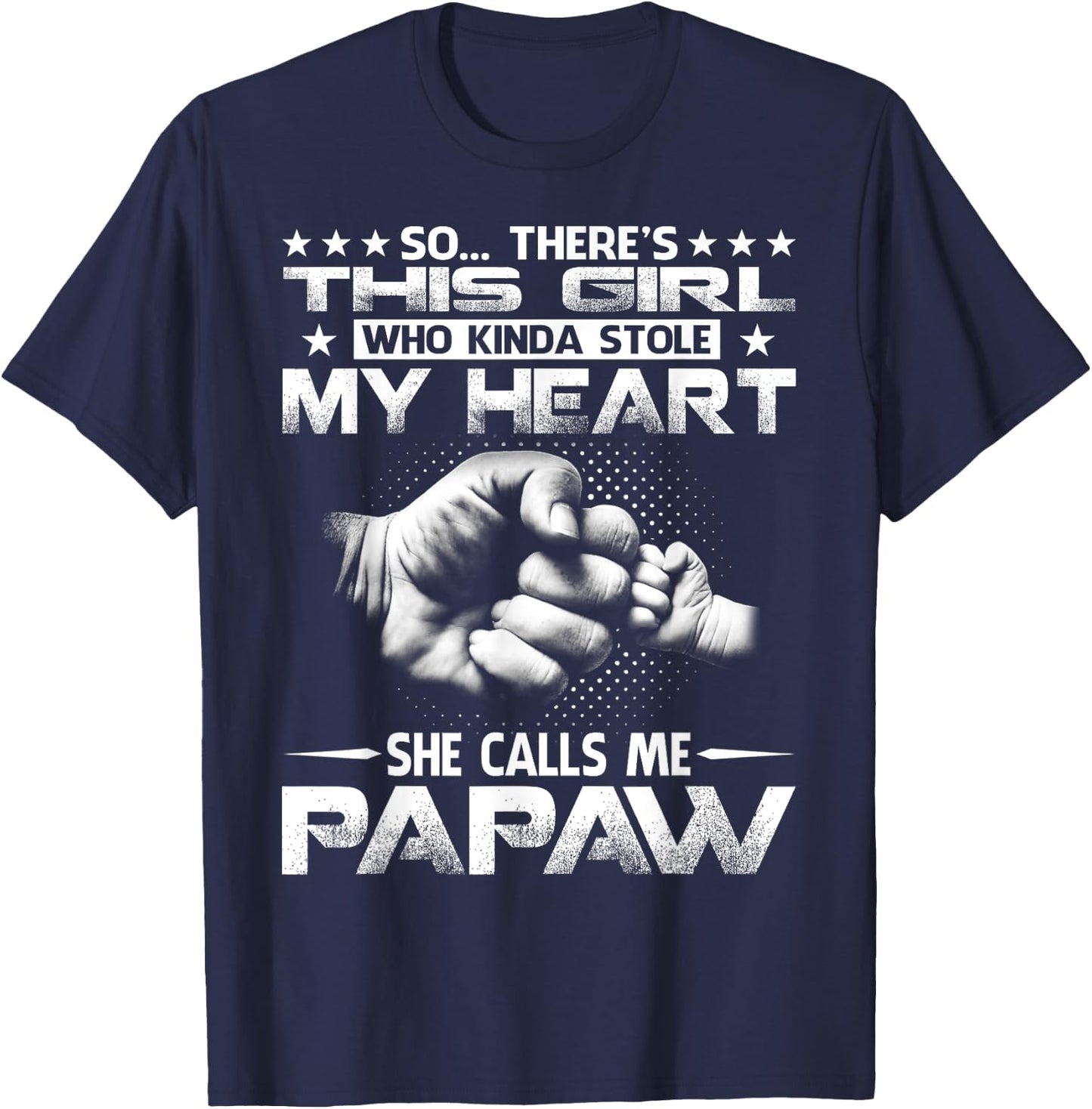 This Girl Who Kinda Stole My Heart She Calls Me Papaw T-Shirt - T-Shirt | Navy
