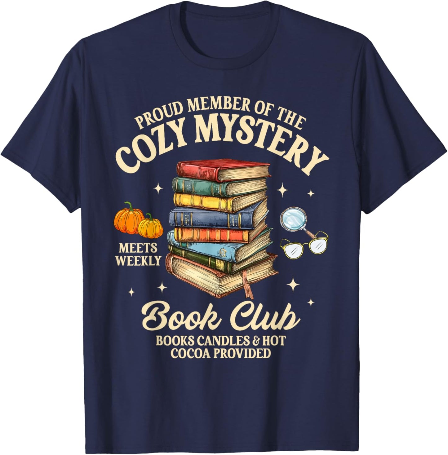 Mystery Book Reader Member Of The Cozy Mystery Book Club T-Shirt - T-Shirt | Navy