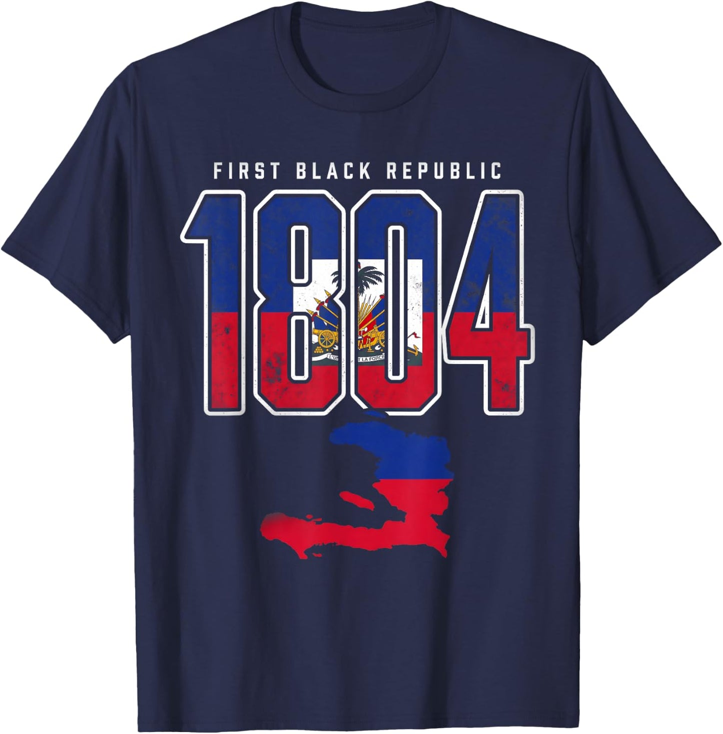 Haiti 1804 First Black Republic T-Shirt - T-Shirt | Navy