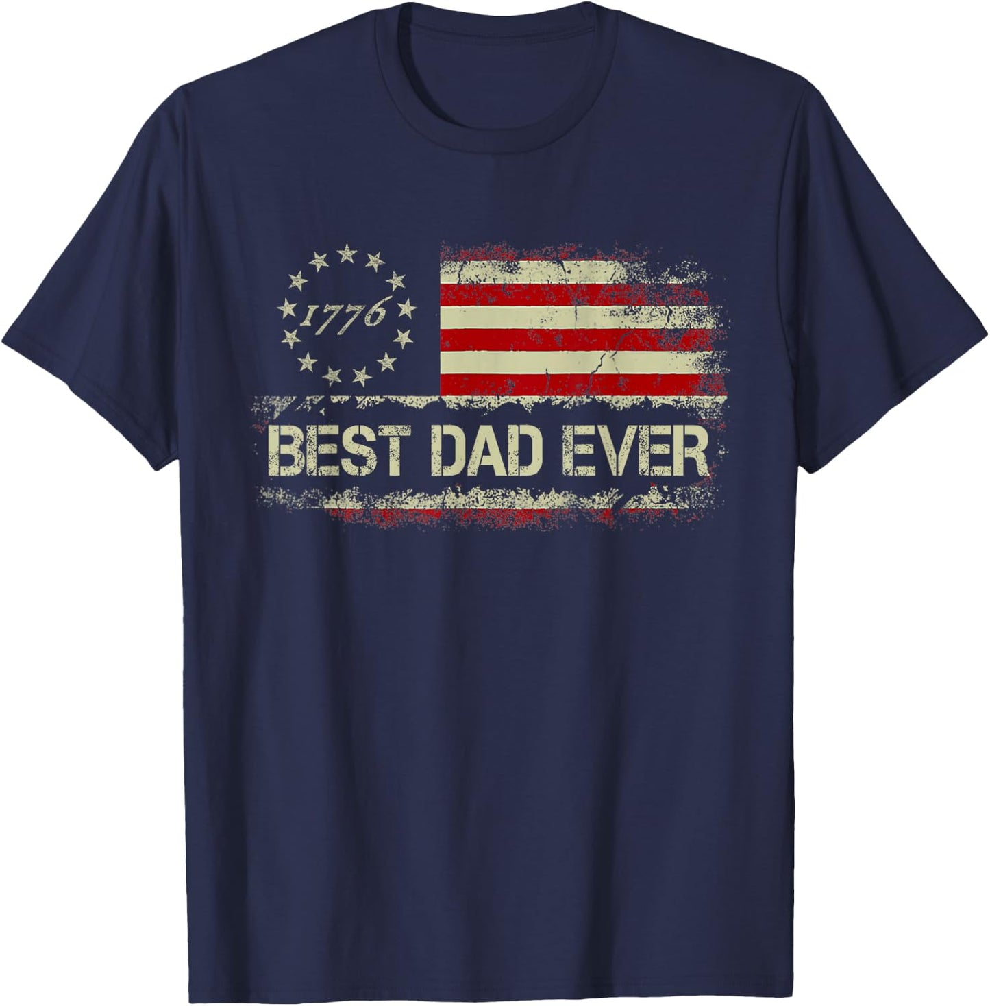 Vintage Old American Flag 1776 Best Dad Ever Patriotic Dad T-Shirt - T-Shirt | Navy