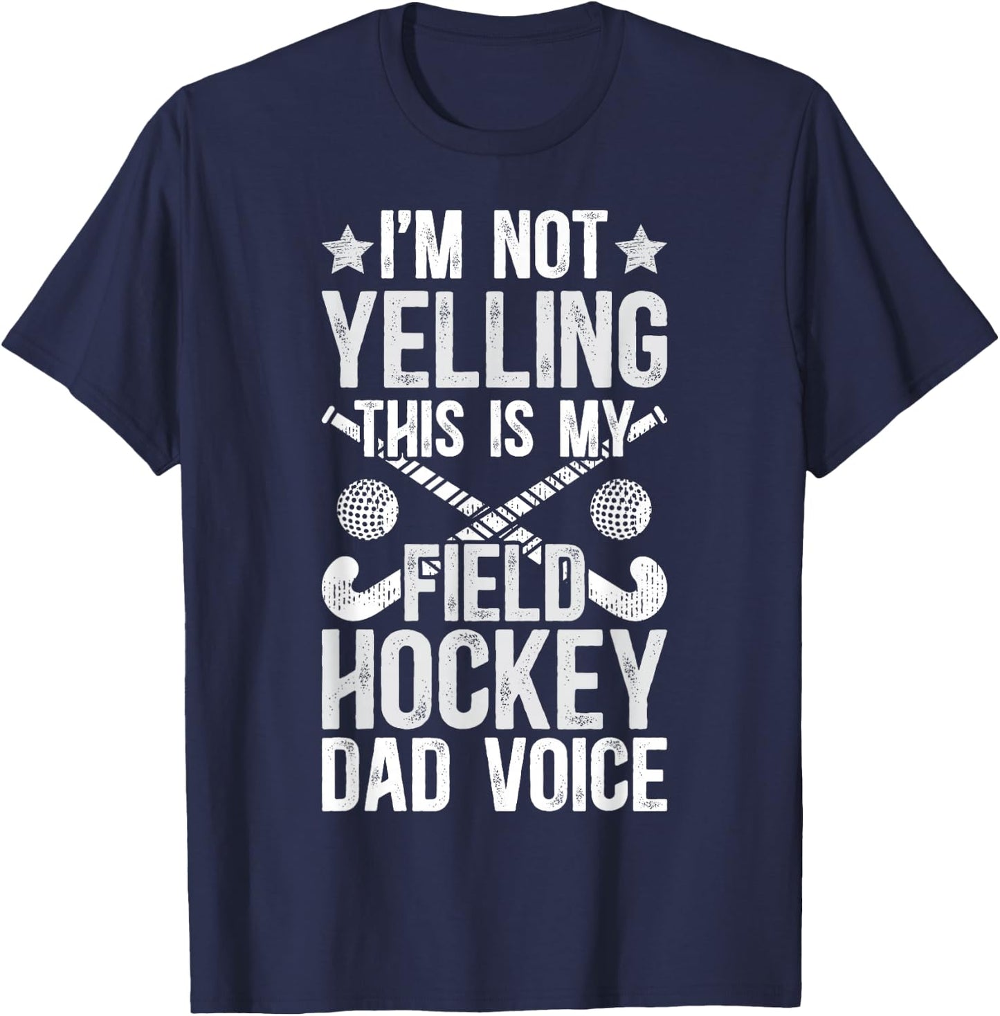Field Hockey Dad Voice Dad Of A Field Hockey Player Father T-Shirt - T-Shirt | Navy