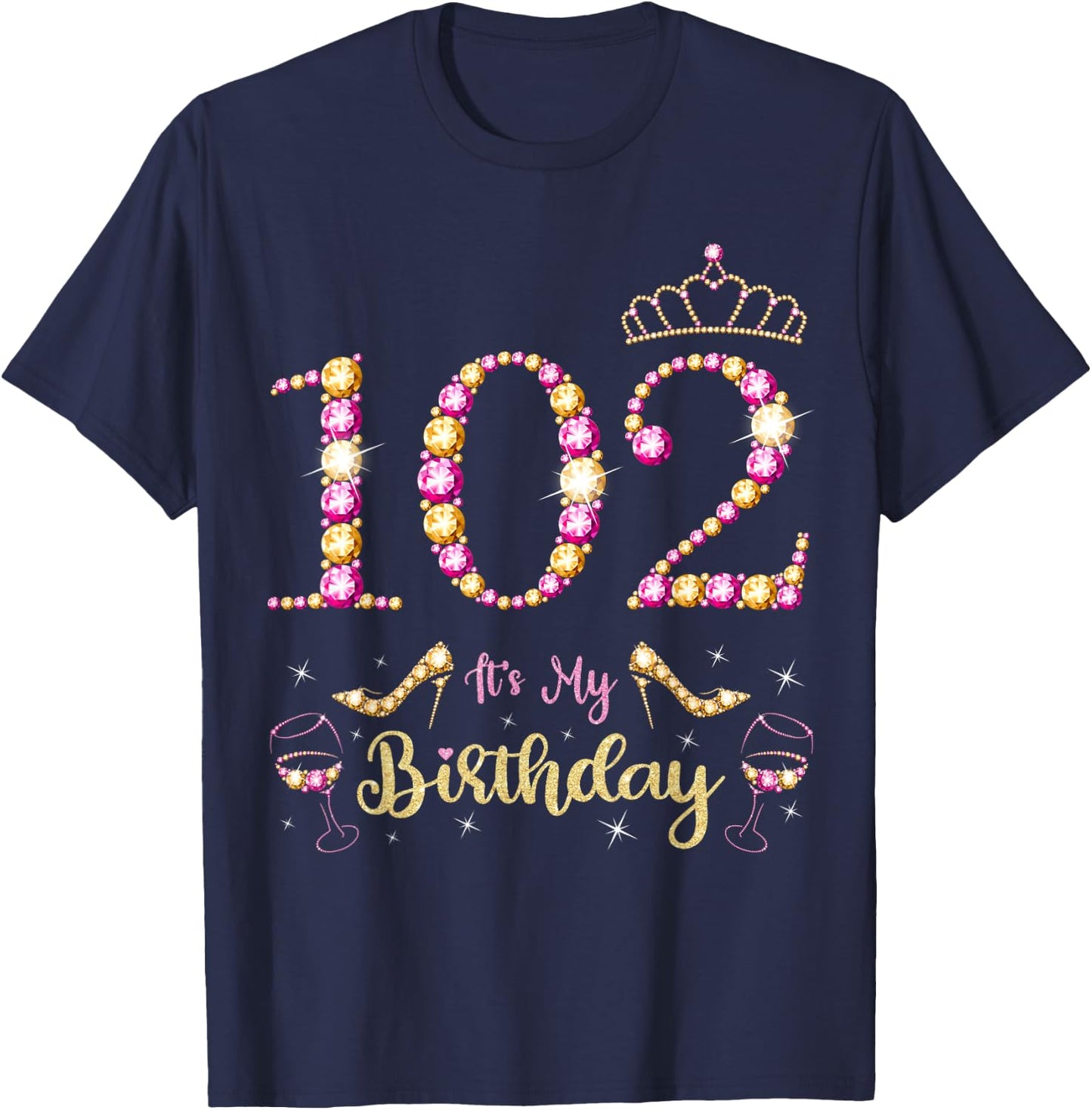 102 It's My Birthday 102 Years Old 102nd Birthday Bday Party T-Shirt - T-Shirt | Navy