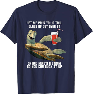 Turtle Let Me Pour You A Tall Glass Of Get Over It Oh T-Shirt - T-Shirt | Navy
