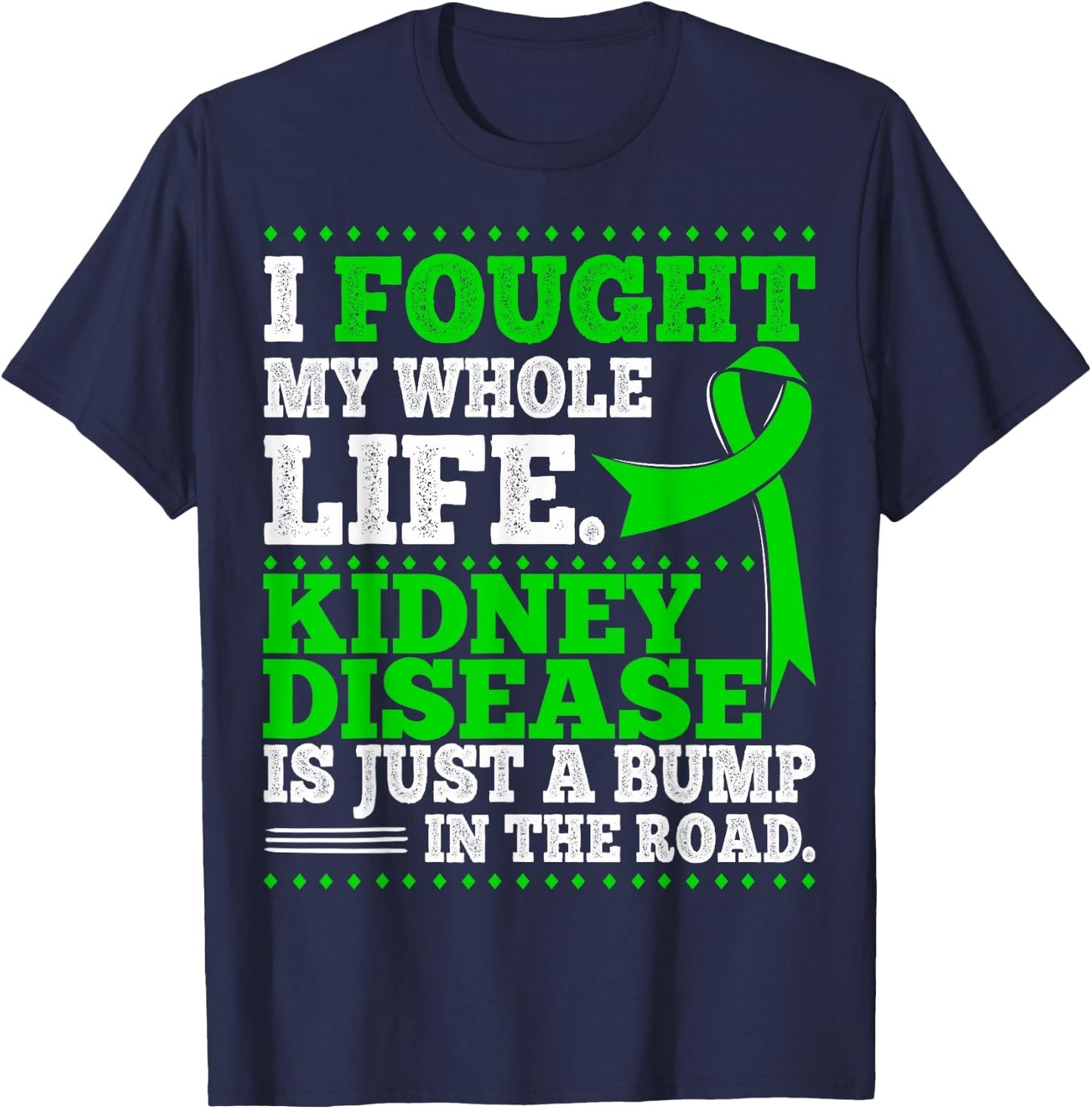 Gift CKD Patients - Chronic Kidney Disease Awareness T-Shirt - T-Shirt | Navy