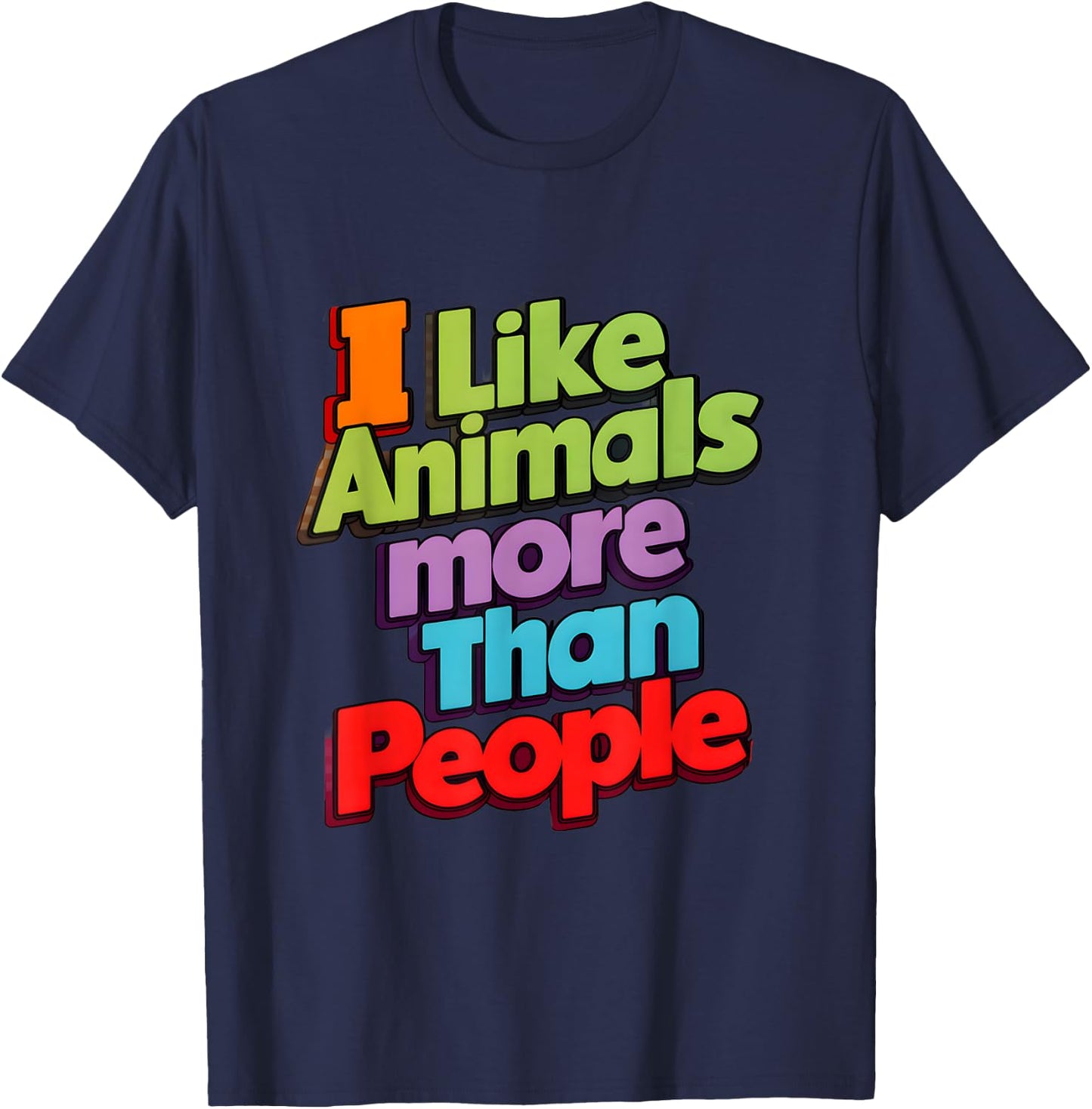I like animals more than people funny novelty animals lovers T-Shirt - T-Shirt | Navy