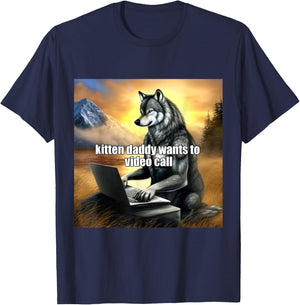 Kitten Daddy Wants to Video Call T-Shirt - T-Shirt | Navy