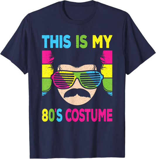 This Is My 80's Costume Men 1980s 80s Outfit Disco Party T-Shirt - T-Shirt | Navy