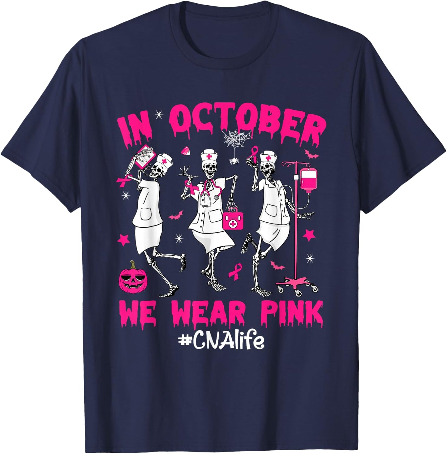 In October We Wear Pink CNA Life Nurse Breast Cancer T-Shirt - T-Shirt | Navy