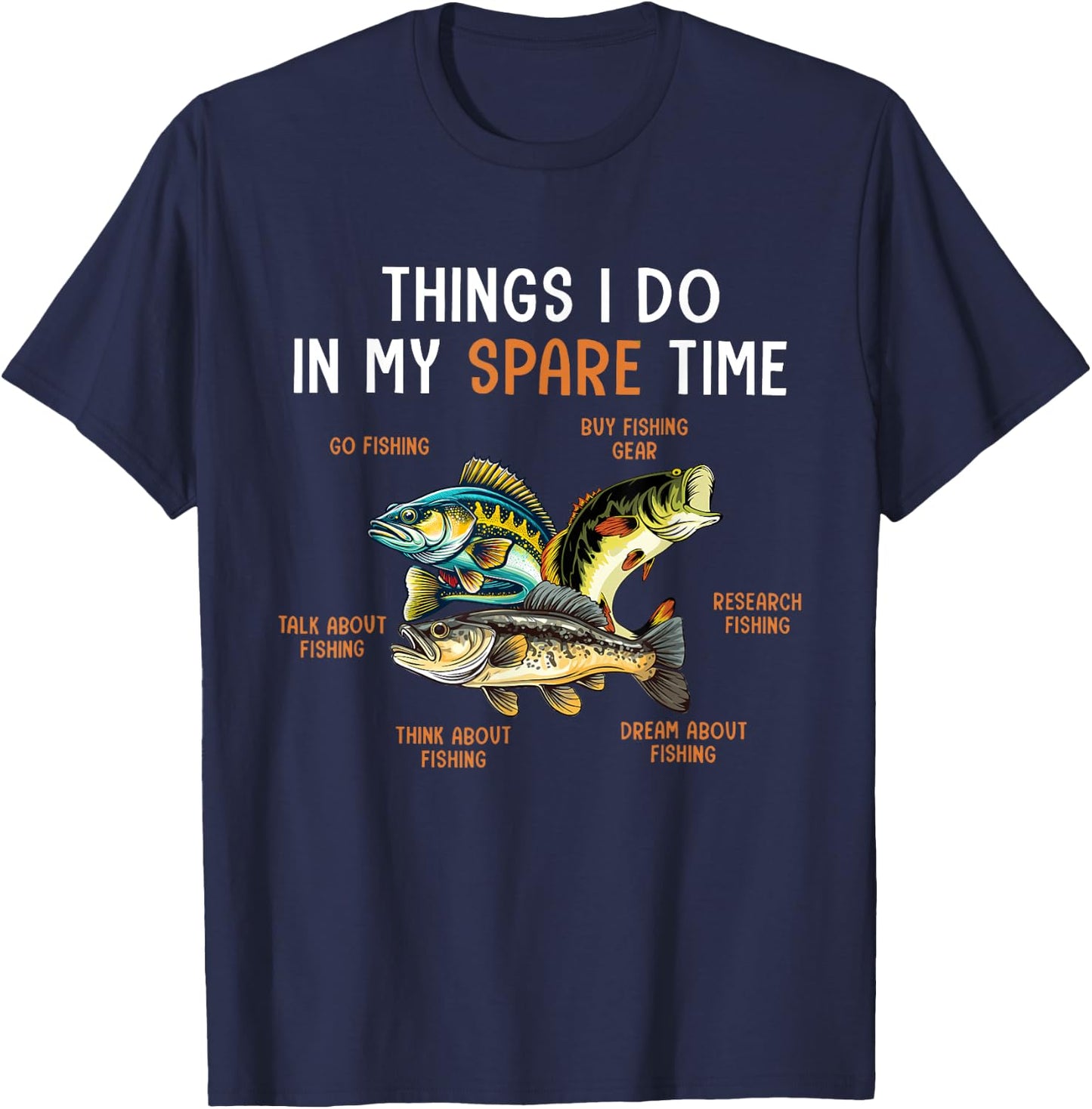 Things I Do In My Spare Time Funny Fishing Things T-Shirt - T-Shirt | Navy