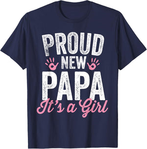 Proud New Papa It's A Girl Father Soon To Be Dad T-Shirt - T-Shirt | Navy