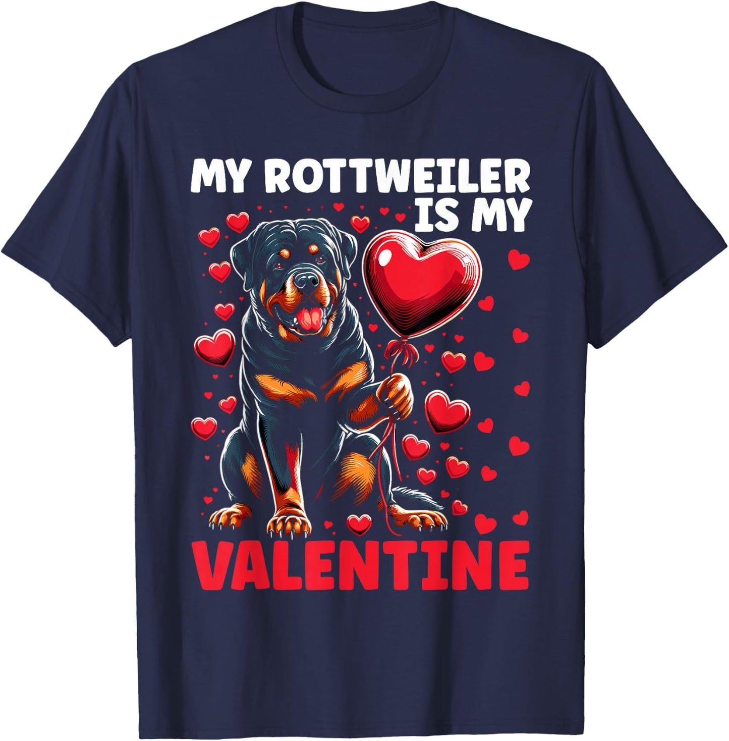 My Rottie Is My Valentine Rottweiler Dog Valentine's Day T-Shirt - T-Shirt | Navy