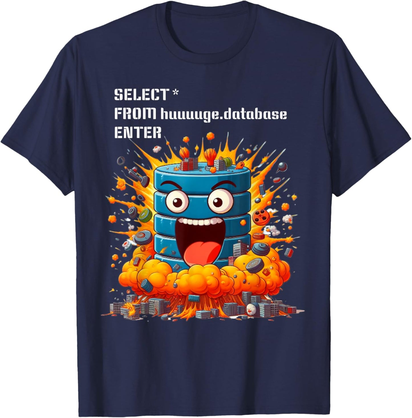 Sql Funny, Sql Funny Query, Database, Programmer T-Shirt - T-Shirt | Navy