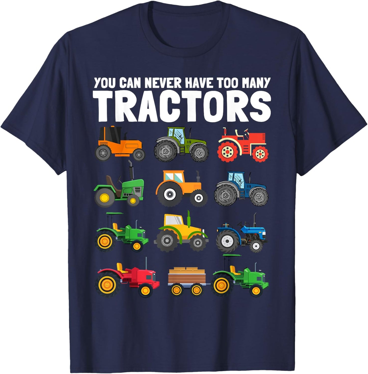 You Can Never Have Too Many Tractors Construction Trucks Kid T-Shirt - T-Shirt | Navy