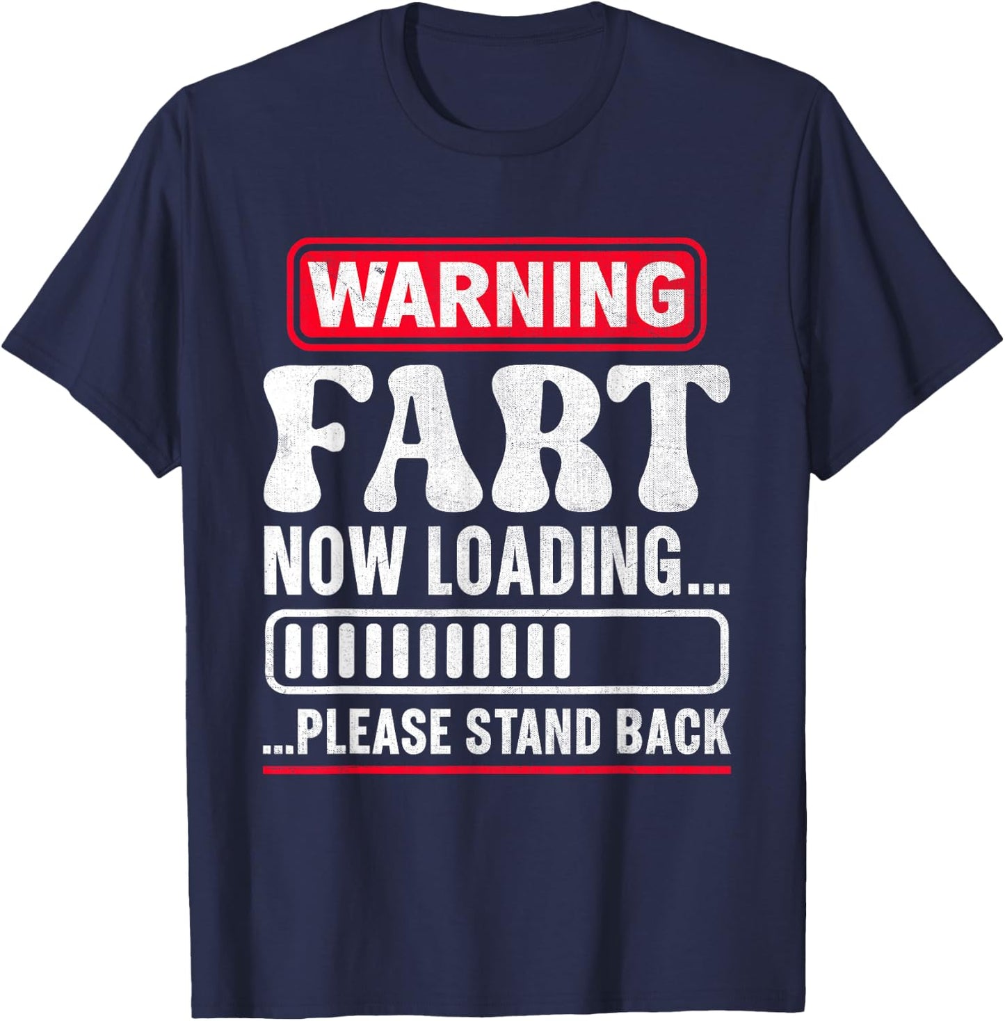 Warning Fart Now Loading Please Stand Back T-Shirt - T-Shirt | Navy