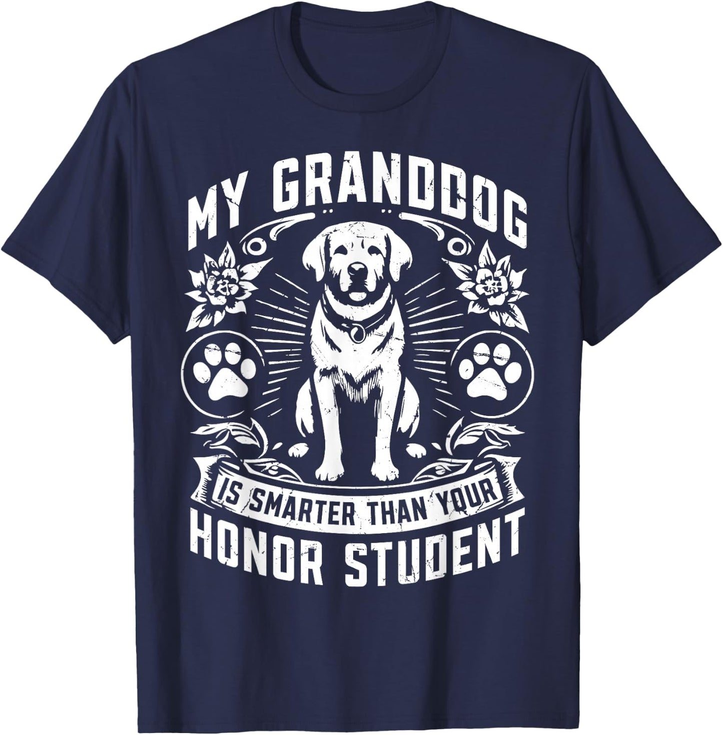 My Granddog is smarter than your Honor Student Dog Grandpa T-Shirt - T-Shirt | Navy